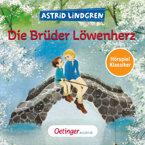 Hoerbuch Die Brüder Löwenherz. Hörspielklassiker - Astrid Lindgren - Santiago Ziesmer