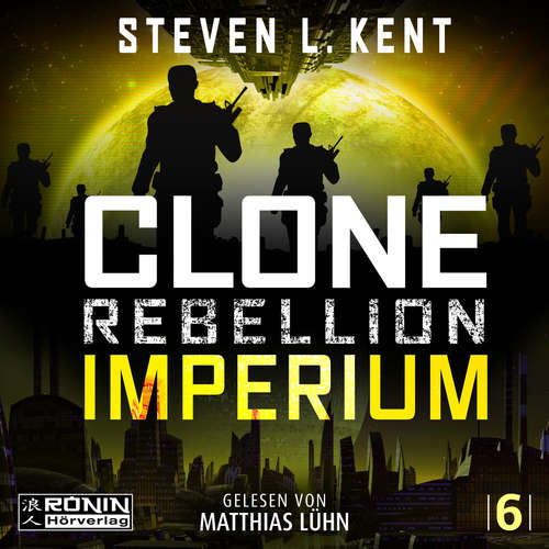 Hoerbuch Imperium - Clone Rebellion, Band 6 - Steven L. Kent - Matthias Lühn