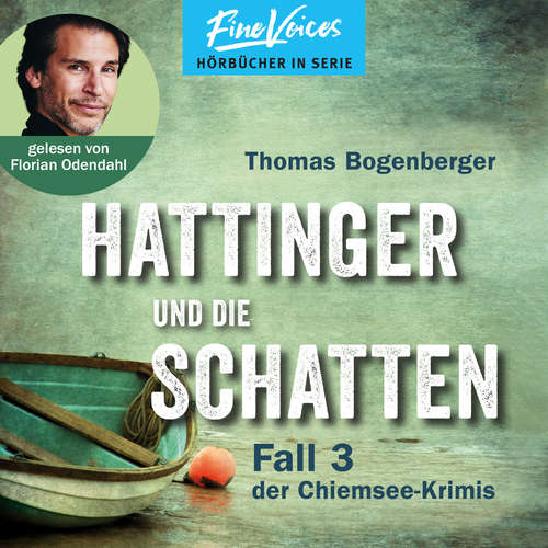 Hoerbuch Hattinger und die Schatten - Hattinger, Band 3 - Thomas Bogenberger - Florian Odendahl