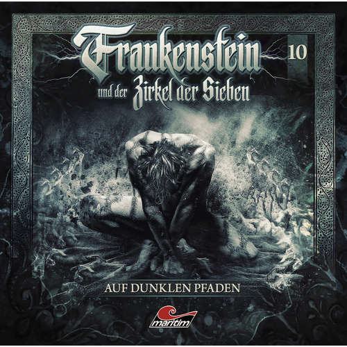 Hoerbuch Frankenstein und der Zirkel der Sieben, Folge 10: Auf dunklen Pfaden - Silke Walter - Dietmar Wunder