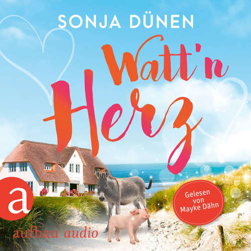 Hoerbuch Watt'n Herz - Wattenmeer und Liebesglück, Band 2 - Sonja Dünen - Mayke Dähn