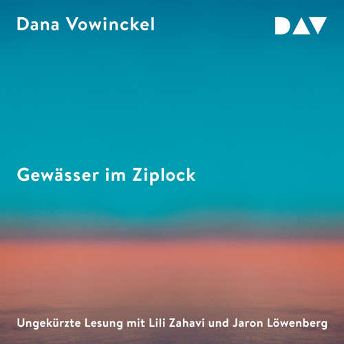 Hoerbuch Gewässer im Ziplock - Dana Vowinckel - Jaron Löwenberg