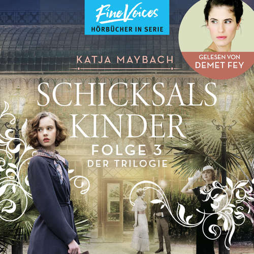Hoerbuch Schicksalskinder - Schicksals-Trilogie, Band 3 - Katja Maybach - Demet Fey