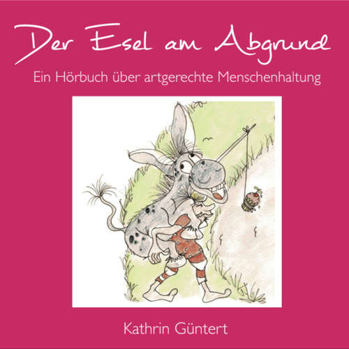 Hoerbuch Der Esel am Abgrund - Kathrin Güntert - Kathrin Güntert
