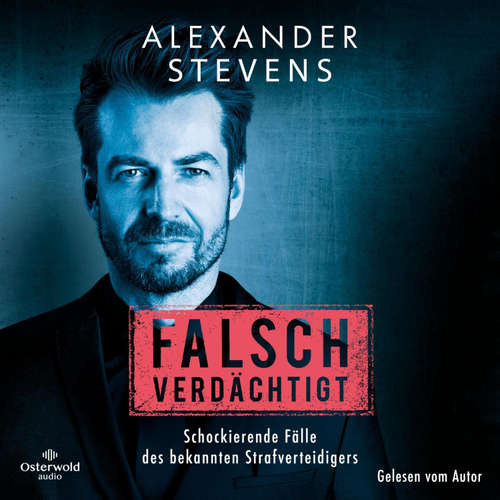 Hoerbuch Falsch verdächtigt - Alexander Stevens - Alexander Stevens