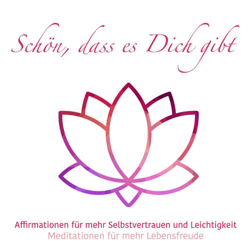 Hoerbuch Schön, das es Dich gibt - Meditationen für mehr Lebensfreude, Folge 3 - Julia Conte - Julia Conte