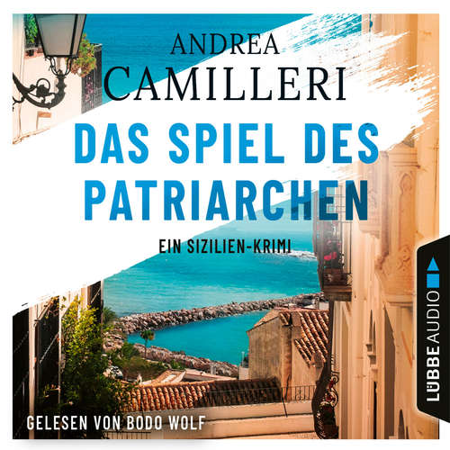 Hoerbuch Das Spiel des Patriarchen - Ein Sizilien-Krimi - Andrea Camilleri - Bodo Wolf