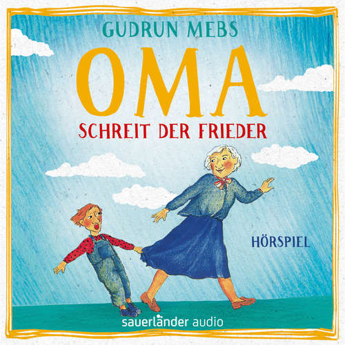 Hoerbuch Oma und Frieder, Folge 1: Oma!", schreit der Frieder - Gudrun Mebs - Christiane Blumhoff