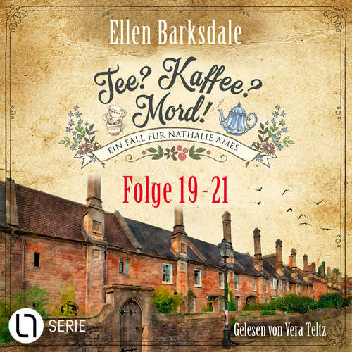 Hoerbuch Nathalie Ames ermittelt - Tee? Kaffee? Mord!, Sammelband 7: Folge 19-21 - Ellen Barksdale - Vera Teltz