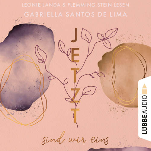 Hoerbuch Jetzt sind wir eins - Jetzt-Reihe, Teil 2 - Gabriella Santos de Lima - Leonie Landa
