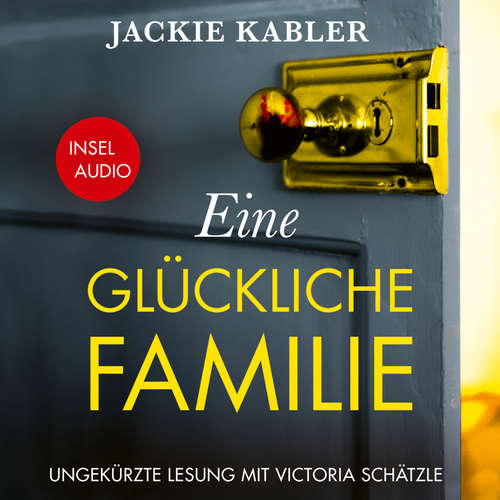 Hoerbuch Eine glückliche Familie - Kriminalroman - Jackie Kabler - Victoria Schätzle