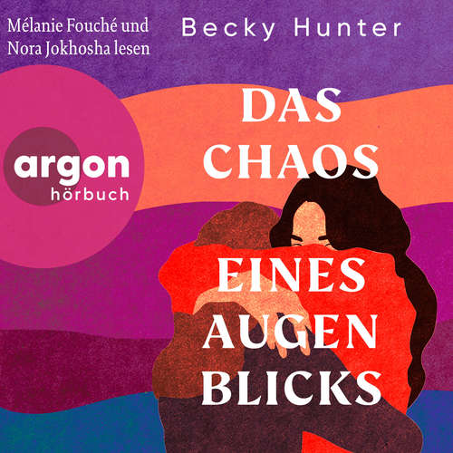 Hoerbuch Das Chaos eines Augenblicks - Roman - Becky Hunter - Mélanie Fouché