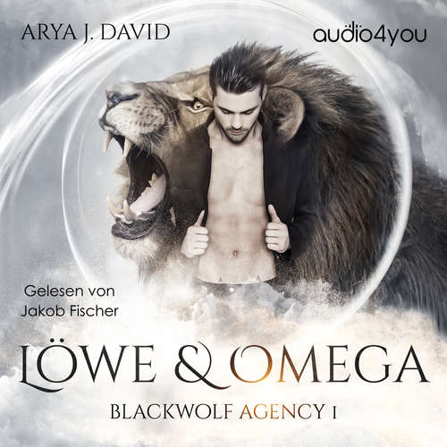 Hoerbuch Löwe und Omega - Arya J. David - Jakob Fischer
