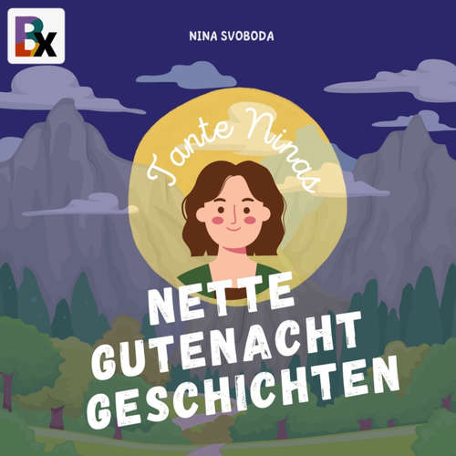 Hoerbuch Tante Ninas Nette Gutenachtgeschichten - Nina Svoboda - Nina Sprecherteam Svoboda
