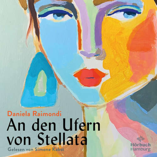 Hoerbuch An den Ufern von Stellata - Daniela Raimondi - Simone Kabst
