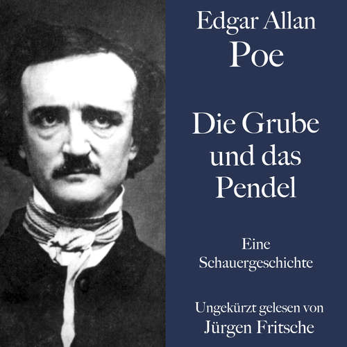 Hoerbuch Edgar Allan Poe: Die Grube und das Pendel - Edgar Allan Poe - Jürgen Fritsche