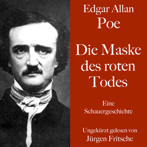 Hoerbuch Edgar Allan Poe: Die Maske des roten Todes - Edgar Allan Poe - Jürgen Fritsche