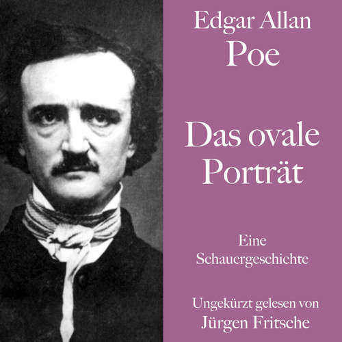Hoerbuch Edgar Allan Poe: Das ovale Porträt - Edgar Allan Poe - Jürgen Fritsche