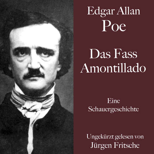 Hoerbuch Edgar Allan Poe: Das Fass Amontillado - Edgar Allan Poe - Jürgen Fritsche