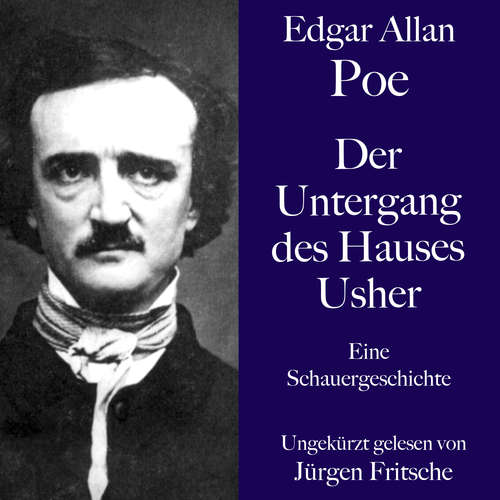Hoerbuch Edgar Allan Poe: Der Untergang des Hauses Usher - Edgar Allan Poe - Jürgen Fritsche