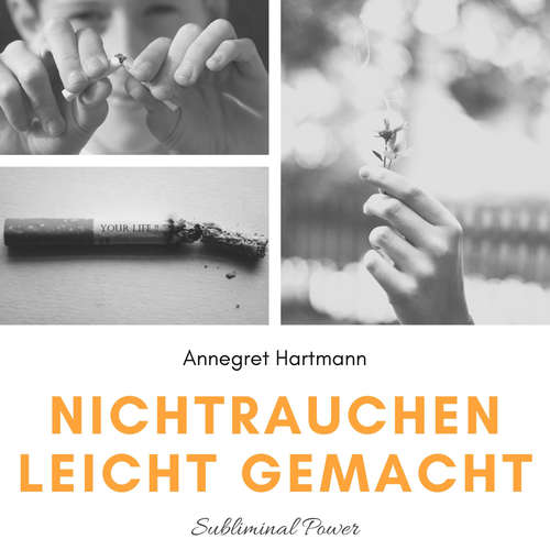 Hoerbuch Nichtrauchen leicht gemacht (Subliminal Power), Vol. 3 - Annegret Hartmann - Annegret Hartmann
