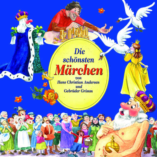Hoerbuch Die schönsten Märchen (Gebrüder Grimm und H.C. Andersen) - Hans Christian Andersen - Horst Schwarz