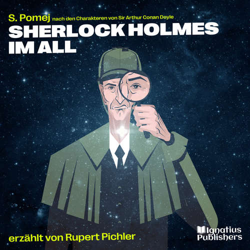 Hoerbuch Sherlock Holmes im All - S. Pomej - Rupert Pichler