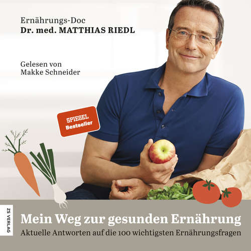 Hoerbuch Mein Weg zur gesunden Ernährung - Dr. Matthias Riedl - Makke Schneider