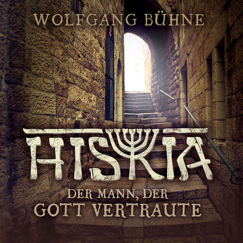 Hoerbuch Hiskia - Wolfgang Bühne - Wolfgang Bühne