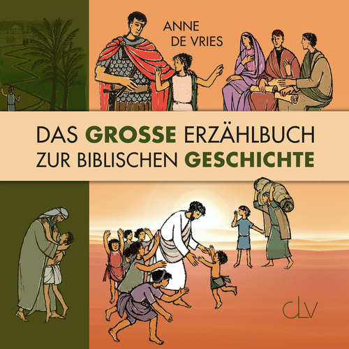 Hoerbuch Das große Erzählbuch zur biblischen Geschichte - Anne de Vries - Peter Heinrich