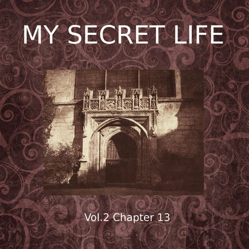 Audiobook My Secret Life, Vol. 2 Chapter 13 - Dominic Crawford Collins - Dominic Crawford Collins