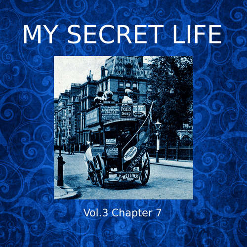 Audiobook My Secret Life, Vol. 3 Chapter 7 - Dominic Crawford Collins - Dominic Crawford Collins