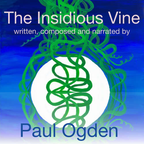Audiobook The Insidious Vine - Paul Ogden - Paul Ogden