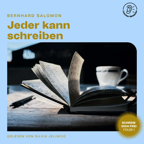 Hoerbuch Jeder kann schreiben (Schreib dich frei, Folge 1) - Bernhard Salomon - Silvia Jelincic