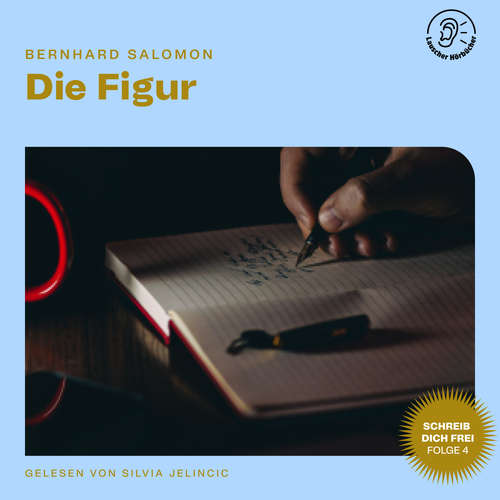 Hoerbuch Die Figur (Schreib dich frei, Folge 4) - Bernhard Salomon - Silvia Jelincic
