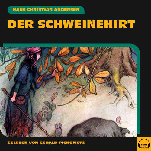 Hoerbuch Der Schweinehirt - Hans Christian Andersen - Gerald Pichowetz