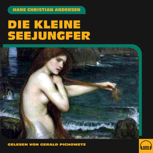 Hoerbuch Die kleine Seejungfer - Hans Christian Andersen - Gerald Pichowetz
