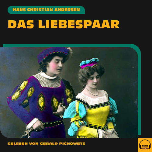 Hoerbuch Das Liebespaar - Hans Christian Andersen - Gerald Pichowetz