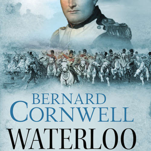 Waterloo - Historien om fire dage, tre hære og tre slag