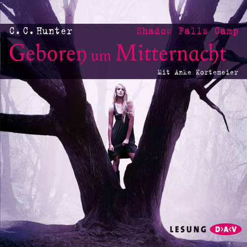 Hoerbuch Shadow Falls Camp - C.C. Hunter - Anke Kortemeier Hoerbuch Shadow Falls Camp - C.C. Hunter - Anke Kortemeier