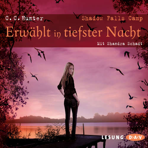 Hoerbuch Shadow Falls Camp - Erwählt in tiefster Nacht - C.C. Hunter - Shandra Schadt