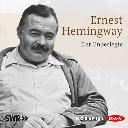 Hoerbuch Der Unbesiegte - Ernest Hemingway - Kurt Haars