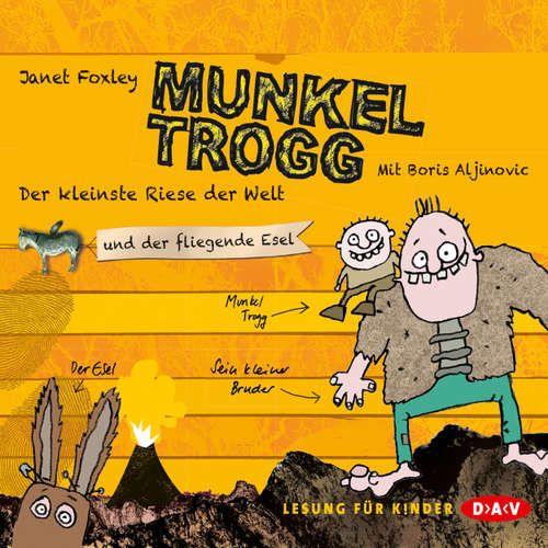 Hoerbuch Munkel Trogg - Der kleinste Riese der Welt und der fliegende Esel - Janet Foxley - Boris Aljinovic Hoerbuch Munkel Trogg - Der kleinste Riese der Welt und der fliegende Esel - Janet Foxley - Boris Aljinovic
