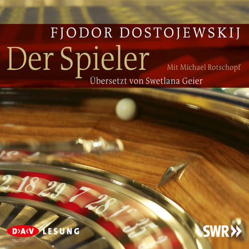 Hoerbuch Der Spieler - Fjodor Dostojewskij - Michael Rotschopf Hoerbuch Der Spieler - Fjodor Dostojewskij - Michael Rotschopf