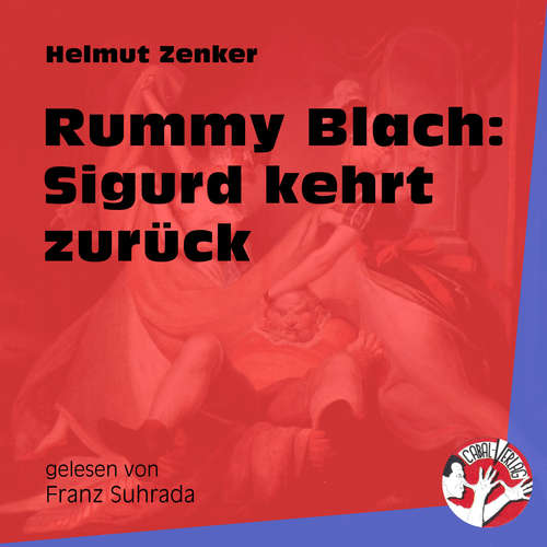 Hoerbuch Rummy Blach: Sigurd kehrt zurück - Helmut Zenker - Franz Suhrada