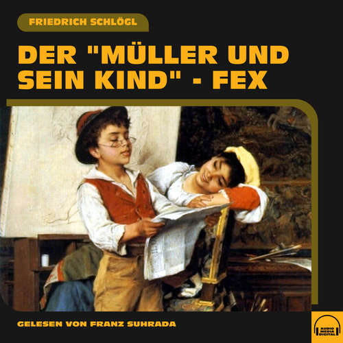 Hoerbuch Der "Müller und sein Kind" - Fex - Friedrich Schlögl - Franz Suhrada