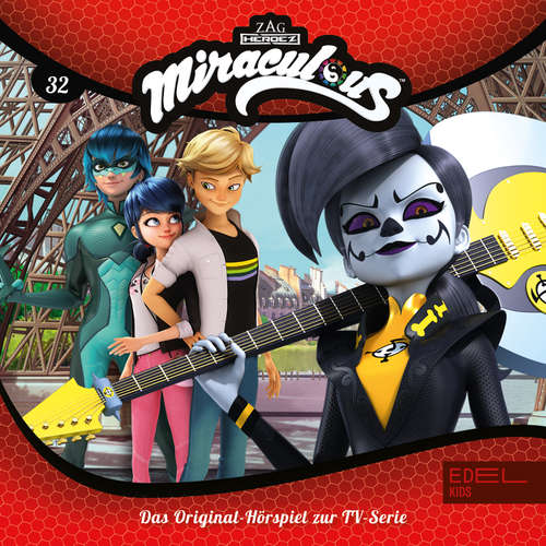 Hoerbuch Folge 32: Das Miraculous der Schlange/ Zugfahrt ins All (Das Original-Hörspiel zur TV-Serie) - Marcus Giersch - Susanne Sternberg