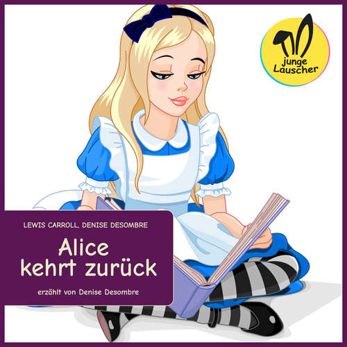 Hoerbuch Alice kehrt zurück - Lewis Carroll - Denise Desombre