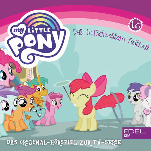 Hoerbuch Folge 16: Das Hufschwestern Festival / Viel zu viele Schönheitsflecken (Das Original Hörspiel zur TV-Serie) - Angela Strunck - Heike Schrötter