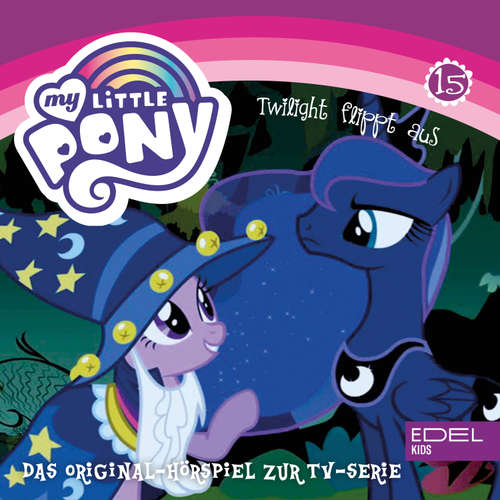 Hoerbuch Folge 15: Twilight flippt aus / Lunas Verwandlung (Das Original Hörspiel zur TV-Serie) - Angela Strunck - Julia Stoepel
